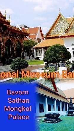 A Palace and National Museum in Bangkok.